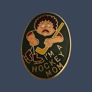 3/$30 Vtg INTERNATIONAL INSIGNIA Funny Hockey Mom Pin